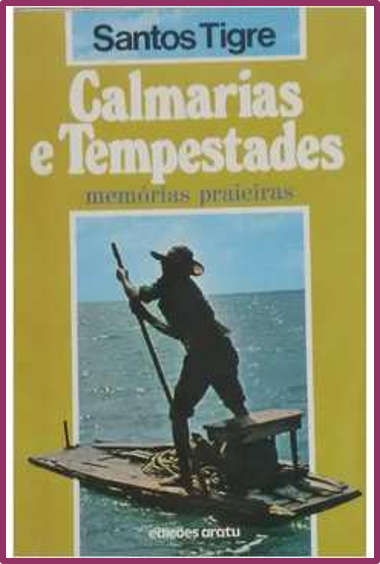 CALMARIAS E TEMPESTADES Livro Calmarias e Tempestades de autoria de Antonio Santos Coelho Neto